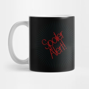 Spoiler Alert Mug